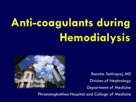 Anti-coagulants during Hemodialysis
