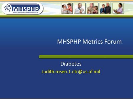 MHSPHP Metrics Forum Diabetes
