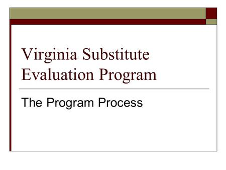 Virginia Substitute Evaluation Program