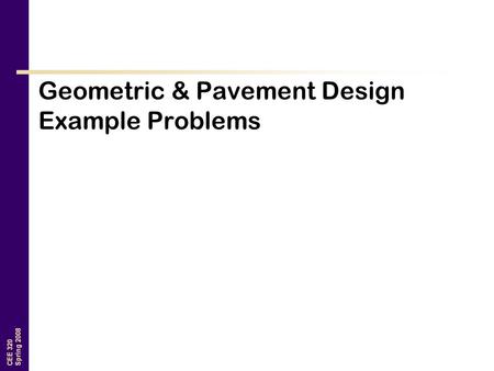 Geometric & Pavement Design Example Problems