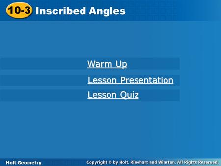 10-3 Inscribed Angles Warm Up Lesson Presentation Lesson Quiz