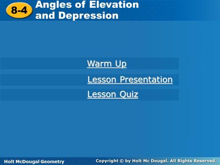 Angles of Elevation 8-4 and Depression Warm Up Lesson Presentation