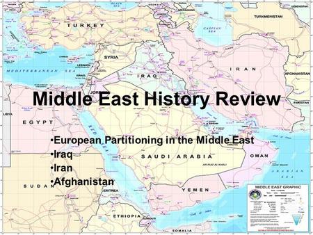 Middle East History Review European Partitioning in the Middle East Iraq Iran Afghanistan.