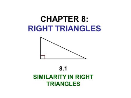 CHAPTER 8: RIGHT TRIANGLES