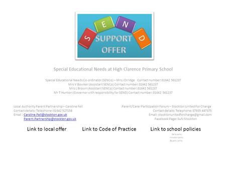 Link to local offer Link to Code of Practice Link to school policies