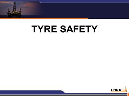 TYRE SAFETY. 2 1 Most of us operate motor vehicle on a daily basis and hardly ever pay any attention to one of the most vital part of the vehicle which.