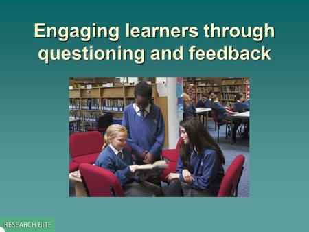 Engaging learners through questioning and feedback.
