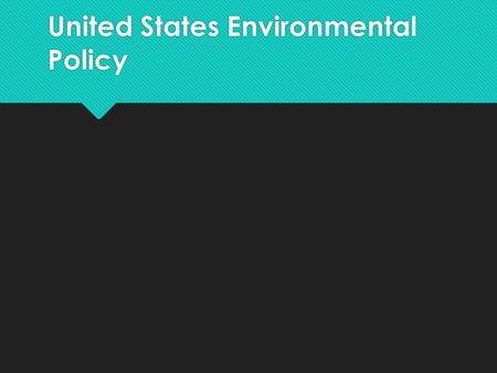 United States Environmental Policy