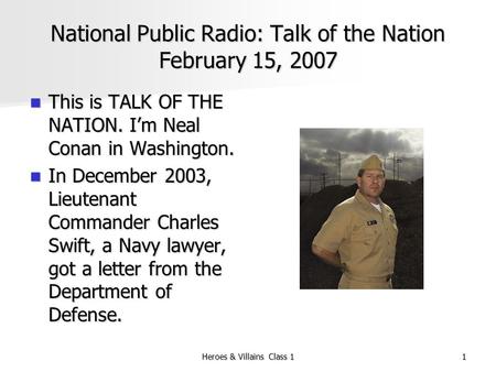 National Public Radio: Talk of the Nation February 15, 2007 This is TALK OF THE NATION. I’m Neal Conan in Washington. This is TALK OF THE NATION. I’m Neal.