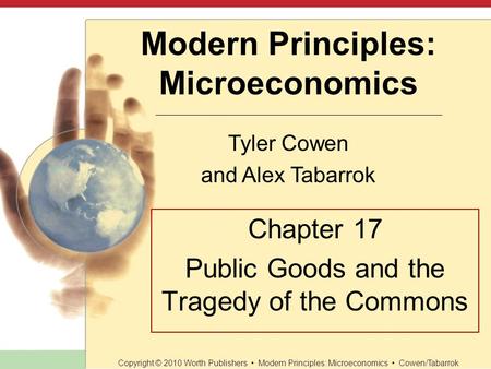Chapter 17 Public Goods and the Tragedy of the Commons