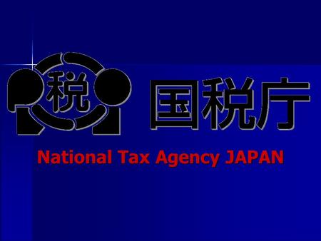 12 th XBRL International Conference National Tax Agency JAPAN.