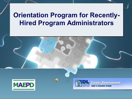 Orientation Program for Recently- Hired Program Administrators.