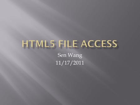 Sen Wang 11/17/2011.  RFC 1867----  “Form-based File Upload in HTML” NOV 1995 