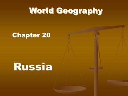 World Geography Chapter 20 Russia.