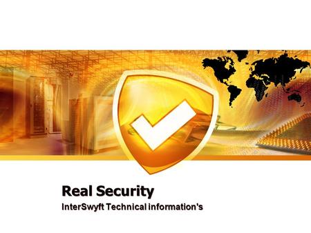 Real Security InterSwyft Technical information's.