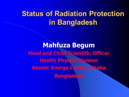 Status of Radiation Protection in Bangladesh