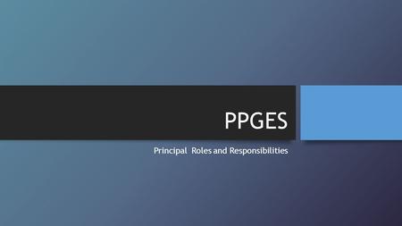Principal Roles and Responsibilities