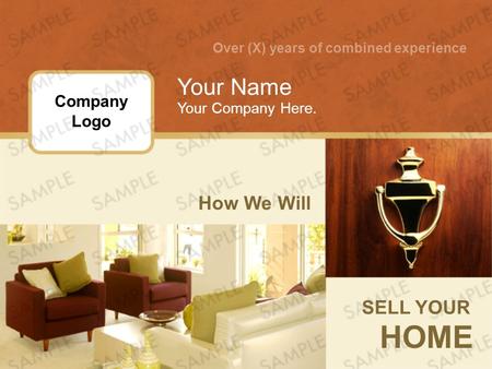 HOME Your Name How We Will SELL YOUR Company Logo Your Company Here.