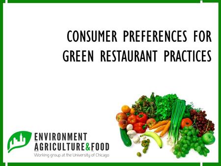 CONSUMER PREFERENCES FOR GREEN RESTAURANT PRACTICES.