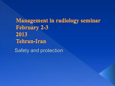 Management in radiology seminar February Tehran-Iran