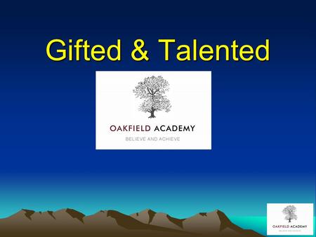 Gifted & Talented. Content Identification of our G & T pupils Why we identify pupils as G & T Our expectations of G & T pupils What we provide for our.