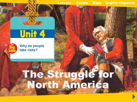 Unit 4 The Struggle for North America