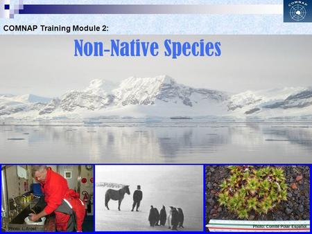 Non-Native Species COMNAP Training Module 2: