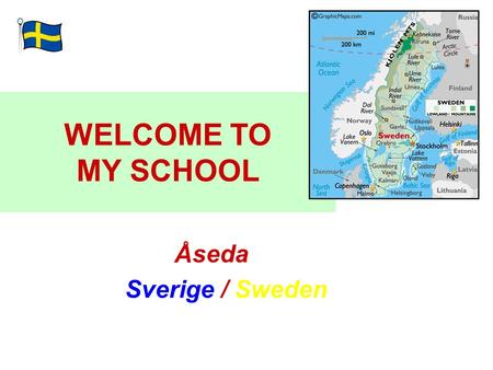 WELCOME TO MY SCHOOL Åseda Sverige / Sweden. Åsedaskolan.