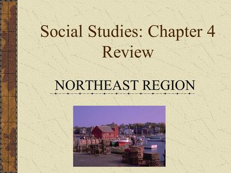 Social Studies: Chapter 4 Review