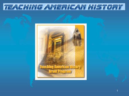 1. 2 3 4 Citizenship, Creativity and Invention Teaching American History Project A Tripartite Collaboration Dayton Public Schools Wright State University: