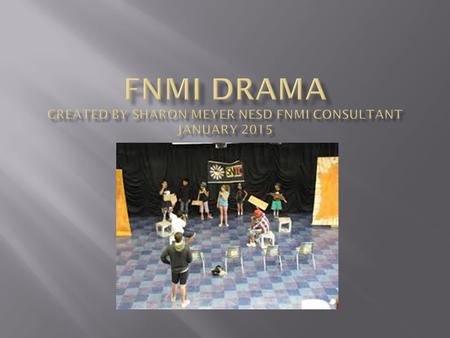FNMI Drama First Nations theater is one of the most multifaceted Canadian genres, featuring a diverse range of performative traditions and themes. From.