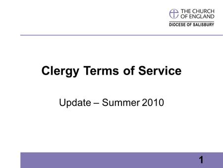 1 Clergy Terms of Service Update – Summer 2010 1.