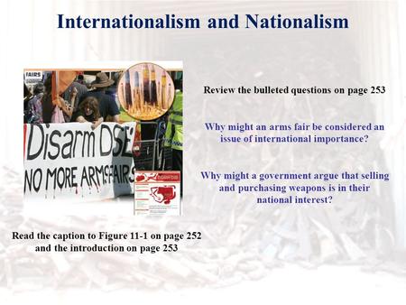 Read the caption to Figure 11-1 on page 252 and the introduction on page 253 Internationalism and Nationalism Review the bulleted questions on page 253.