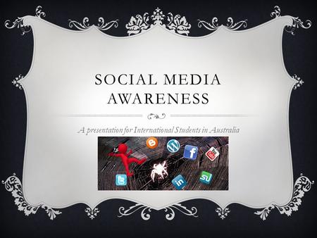 SOCIAL MEDIA Awareness