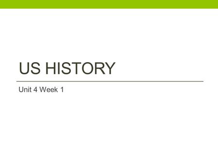 US HISTORY Unit 4 Week 1. Homework for the week Monday Pick a topic for the 1920s essay outline Read and Cornell Notes on p. 338-341 (26.5, 26.6) Tuesday.