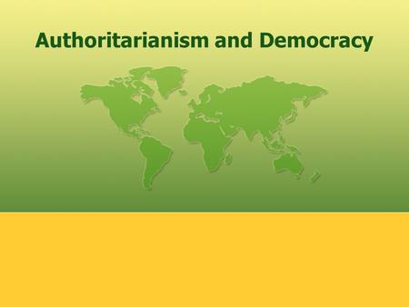 Authoritarianism and Democracy