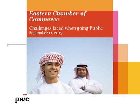 Eastern Chamber of Commerce Challenges faced when going Public September 11, 2013.