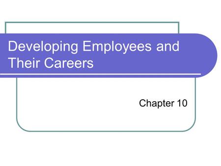 Developing Employees and Their Careers