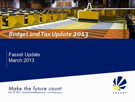Fasset Update March 2013. Fasset Update March 2013 Seta Funding Regulations Overview of major changes WSP submission will be due on 30 April (and not.