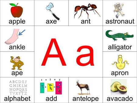 A a apple axe ant astronaut ankle alligator ape apron alphabet add