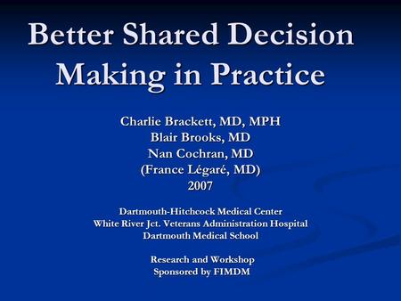 Better Shared Decision Making in Practice