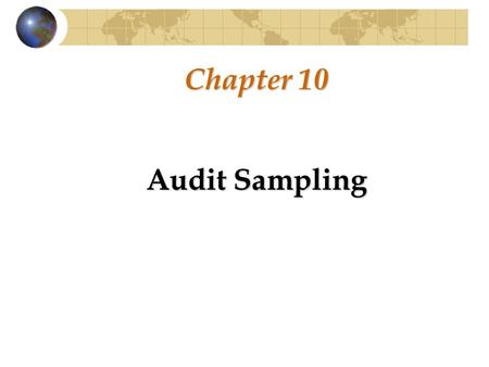 Chapter 10 Audit Sampling.