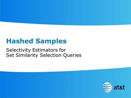 Hashed Samples Selectivity Estimators for Set Similarity Selection Queries.