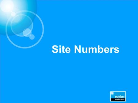 Site Numbers. Total number of UK sites, roadside Source: Route, Outdoor Media Centre Note: sites reflect those belonging to media owners who are members.