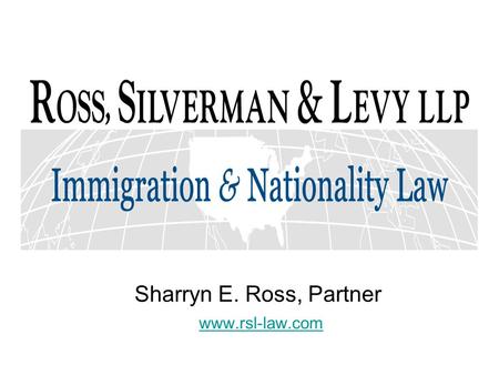 Sharryn E. Ross, Partner www.rsl-law.com www.rsl-law.com.