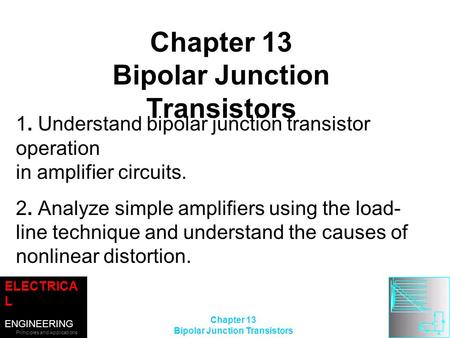 ELECTRICA L ENGINEERING Principles and Applications SECOND EDITION ALLAN R. HAMBLEY ©2002 Prentice-Hall, Inc. Chapter 13 Bipolar Junction Transistors Chapter.