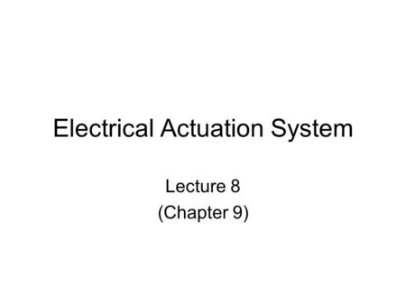 Electrical Actuation System