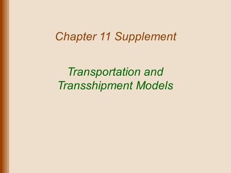 Transportation and Transshipment Models