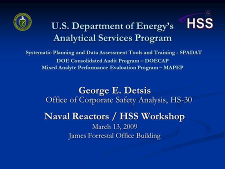 U.S. Department of Energy’s Analytical Services Program Systematic Planning and Data Assessment Tools and Training - SPADAT DOE Consolidated Audit Program.