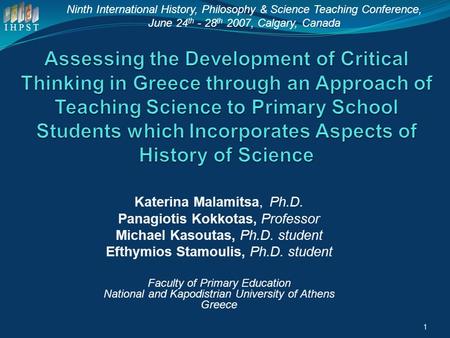 Katerina Malamitsa, Ph.D. Panagiotis Kokkotas, Professor Michael Kasoutas, Ph.D. student Efthymios Stamoulis, Ph.D. student Faculty of Primary Education.